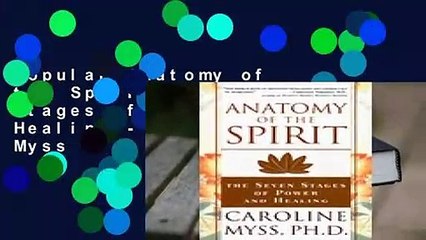 Popular Anatomy of the Spirit: The Seven Stages of Power and Healing - Caroline Myss