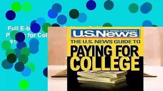 Full E-book  The U.S. News Guide to Paying for College  Best Sellers Rank : #1