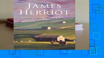 Full E-book  The Lord God Made Them All Complete