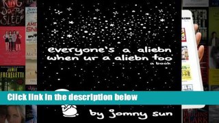 Review  Everyone's a Aliebn When Ur a Aliebn Too - Jomny Sun