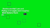 Environmental Law and Policy (Concepts and Insights)  Best Sellers Rank : #3