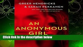 Popular to Favorit  An Anonymous Girl by Greer Hendricks