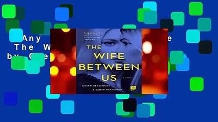 Any Format For Kindle  The Wife Between Us by Greer Hendricks