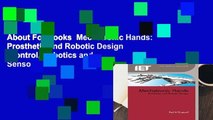 About For Books  Mechatronic Hands: Prosthetic and Robotic Design (Control, Robotics and Sensors)