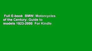 Full E-book  BMW: Motorcycles of the Century: Guide to models 1923-2000  For Kindle