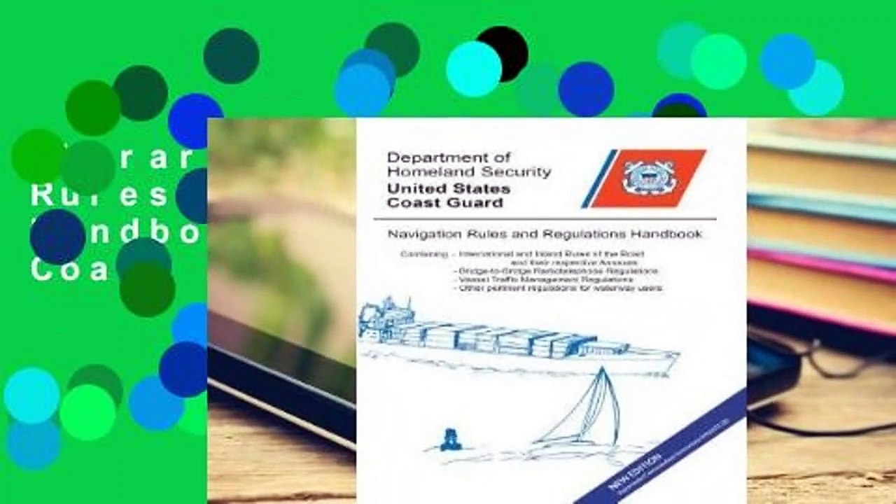 Library  Navigation Rules & Regulations Handbook 2014 - U.S. Coast Guard