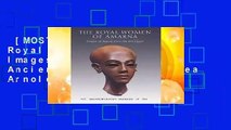 [MOST WISHED]  The Royal Women of Amarna: Images of Beauty from Ancient Egypt by Dorothea Arnold