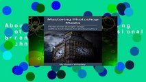 About For Books  Mastering Photoshop Masks: Professional Strength Image Editing Techniques for