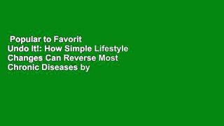 Popular to Favorit  Undo It!: How Simple Lifestyle Changes Can Reverse Most Chronic Diseases by