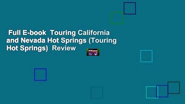 Full E-book Touring California and Nevada Hot Springs (Touring Hot Springs) Review