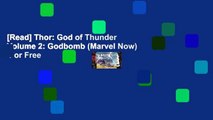 [Read] Thor: God of Thunder Volume 2: Godbomb (Marvel Now)  For Free