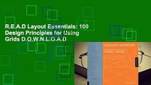 R.E.A.D Layout Essentials: 100 Design Principles for Using Grids D.O.W.N.L.O.A.D