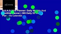 R.E.A.D 2019 Planner: Daily Weekly And Monthly Planner | 365 Daily 52 Week Planners Calendar