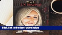 R.E.A.D Who Is J.K. Rowling? D.O.W.N.L.O.A.D