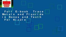 Full E-book  Trace Metals and Fluoride in Bones and Teeth  For Kindle