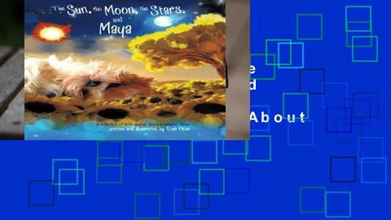 Online The Sun, the Moon, the Stars and Maya: A Collection of Little Sayings About Enormous
