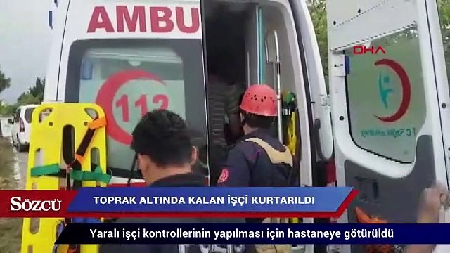Toprak altında kalan işçi kurtarıldı