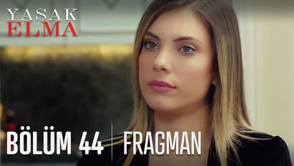 Yasak Elma 44. Bölüm Fragmanı