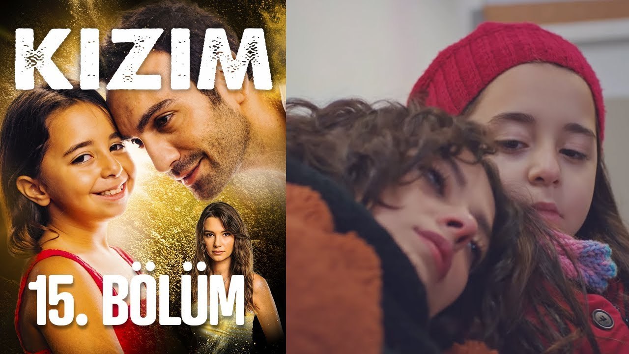 Kızım 15. Bölüm