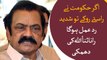 If the government try to stop our way, there would be a severe reaction, Rana Sanaullah