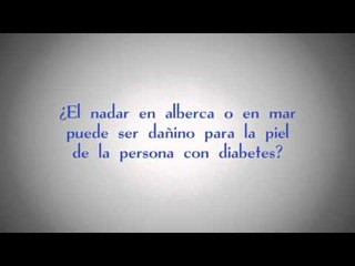 ¿El nadar en alberca o en mar puede ser dañino para la piel de la persona con diabétes?