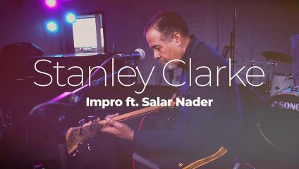 Stanley Clarke "Impro" ft. Salar Nader