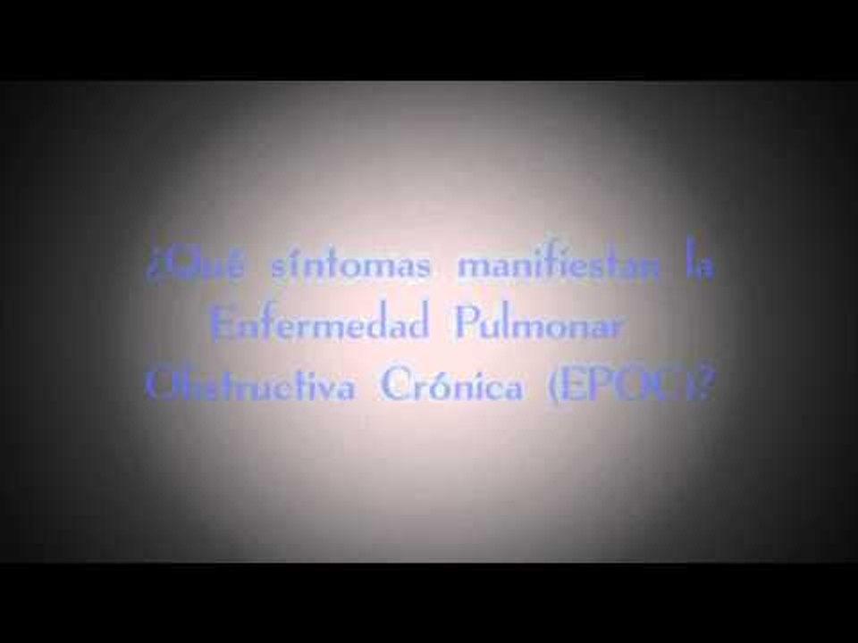¿Qué síntomas manifiestan la Enfermedad Pulmonar Obstructiva Crónica (EPOC)?