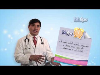 ¿A qué edad puedo empezar a darle otro tipo de alimento a mi bebé?