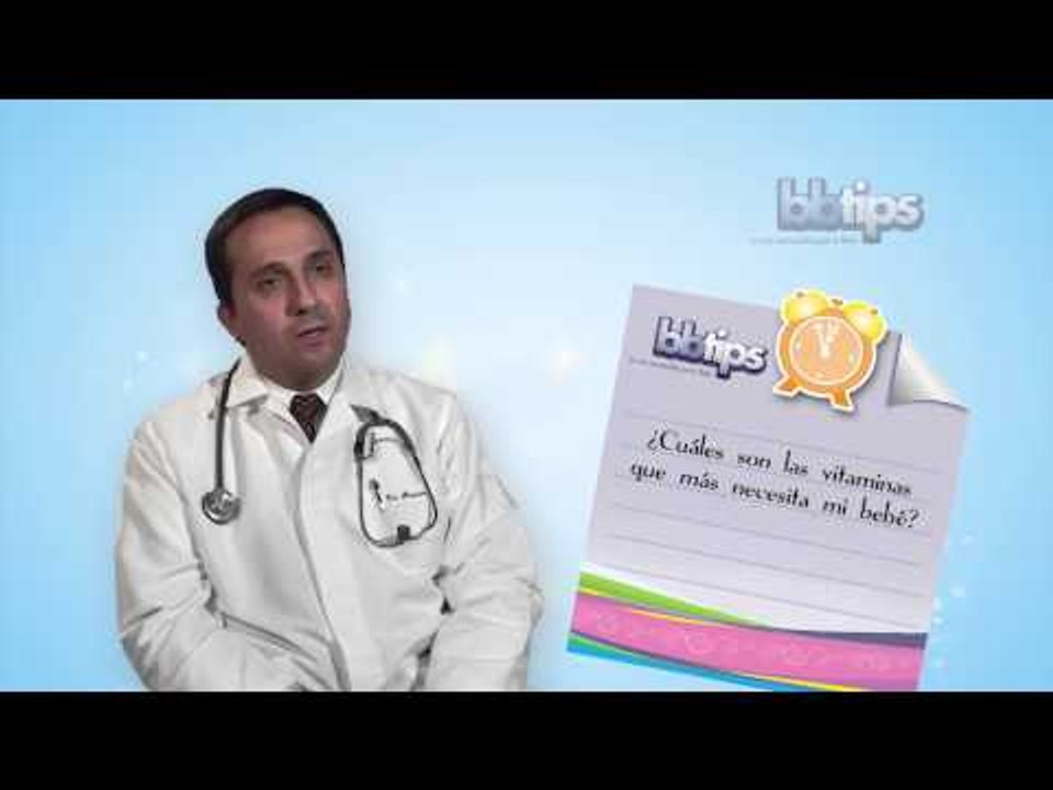 ¿Cuáles son las vitaminas que más necesita mi bebé?