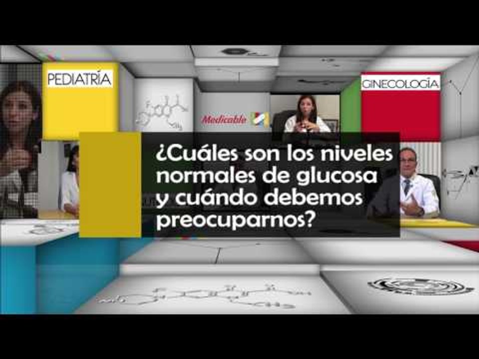 009 CUALES SON LOS NIVELES NORMALES DE CLUCOSA Y CUANDO DEBEMOS PREOCUPARNOS