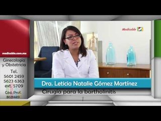 ¿Cuándo es necesaria una cirugía para el tratamiento de la Bartholinitis?