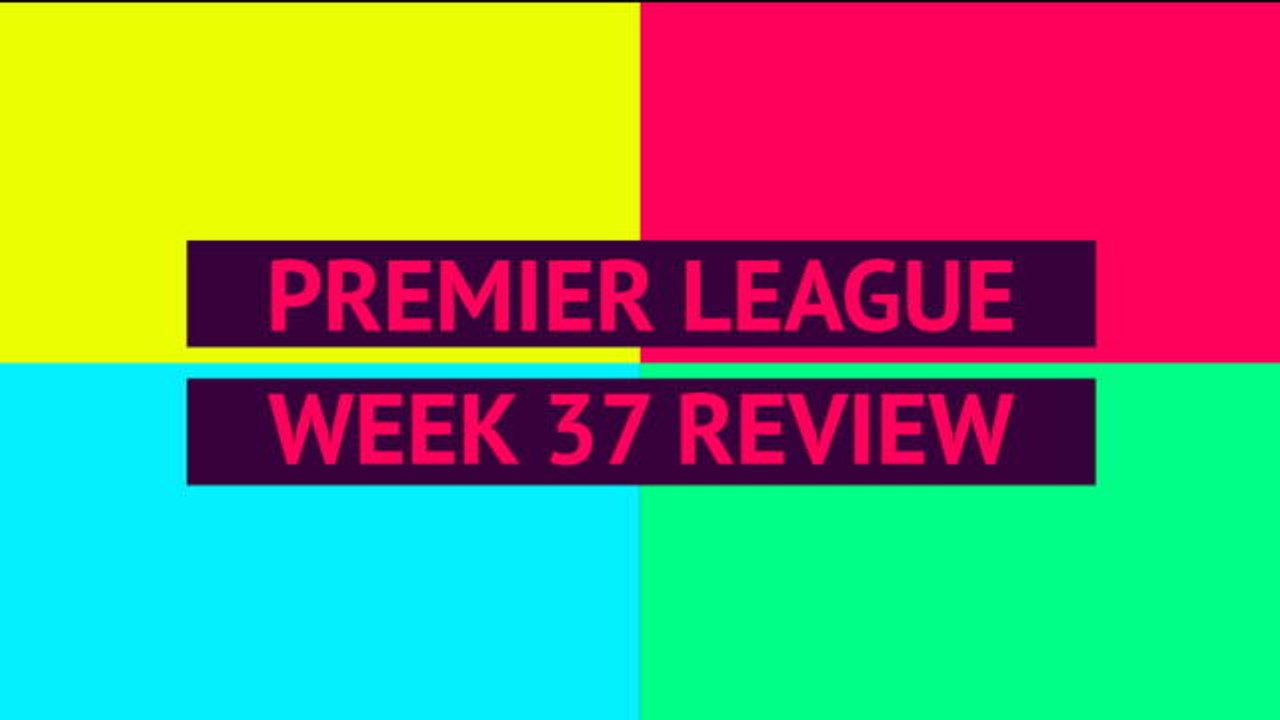 Opta Premier League review - week 37