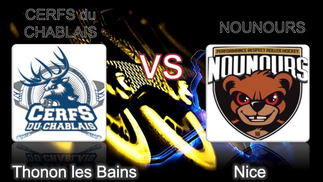 Roller Hockey - Nationale 3 - 1er Tour de PlayOff - Les Cerfs du Chablais VS les Nounours de Nice