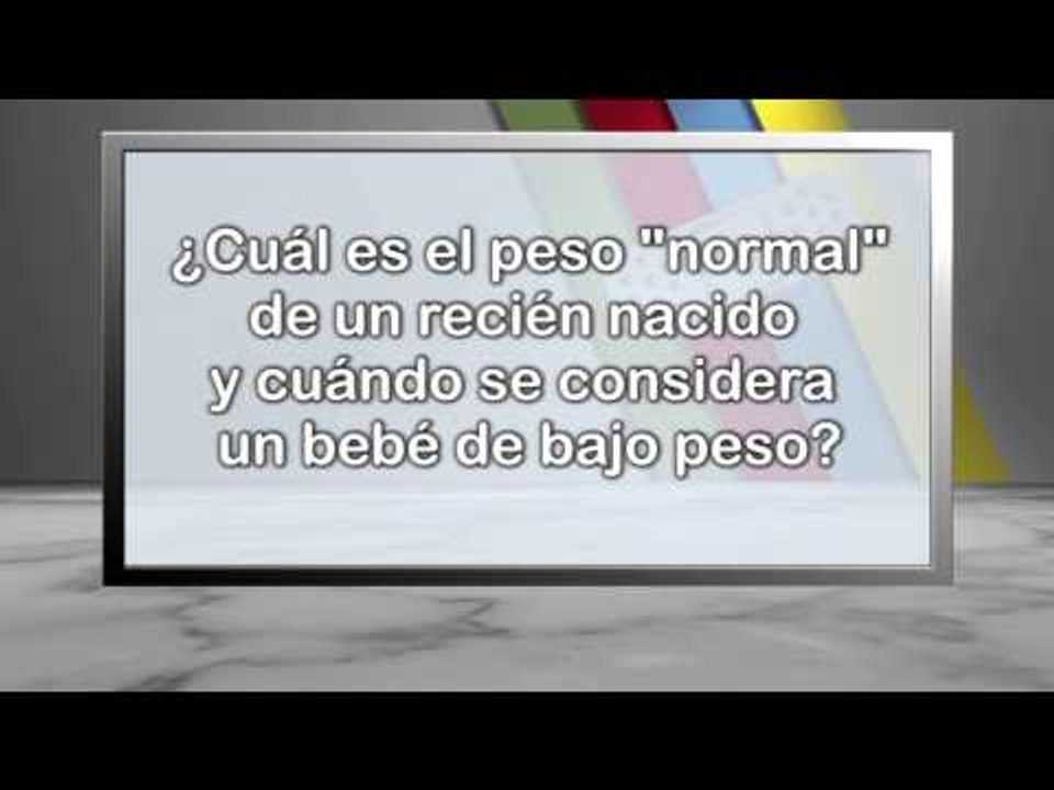 ¿Cuál es el peso normal de un recién nacido y cuándo se considera un bebé de bajo peso?