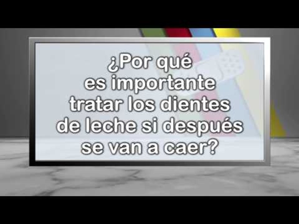 ¿Por qué es importante tratar los dientes de leche si después se van a caer?