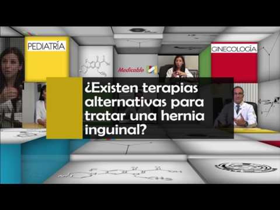 009 EXISTEN TERAPIAS ALTERNATIVAS PARA TRATAR UNA HERNIA INGUINAL