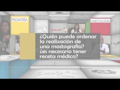 001 QUIEN PUEDE ORDENAR LA REALIZACION DE UNA MASTOGRAFIA ES NECESARIO TENER RECETA MEDICA