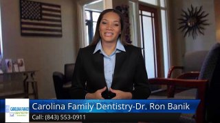 Carolina Family Dentistry-Dr. Ron Banik North Charleston         Great         5 Star Review...