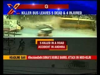 Killer bus leaves 5 dead and 4 injured in Andhra Pradesh