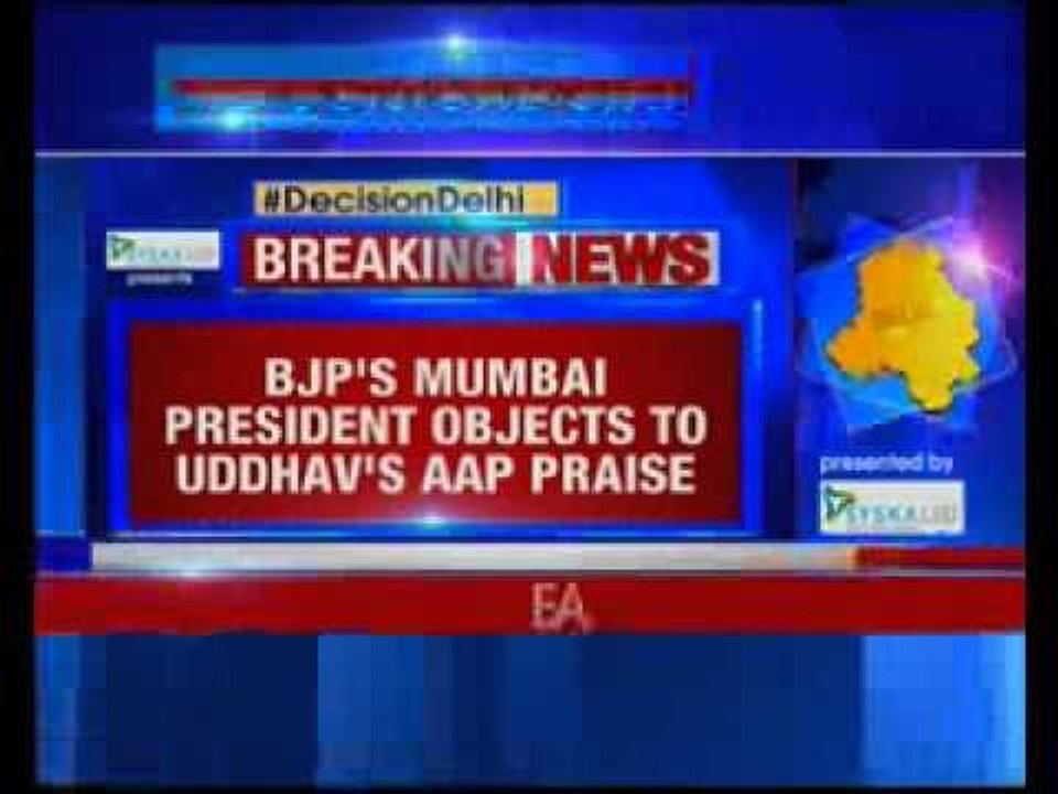 BJP's Mumbai president objects to Uddhav's AAP praise