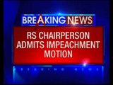 Rajya Sabha chairperson admits impeachment motion against MP judge