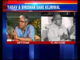 AAP Split: Yogendra Yadav and Prashant Bhushan dares Arvind Kejriwal