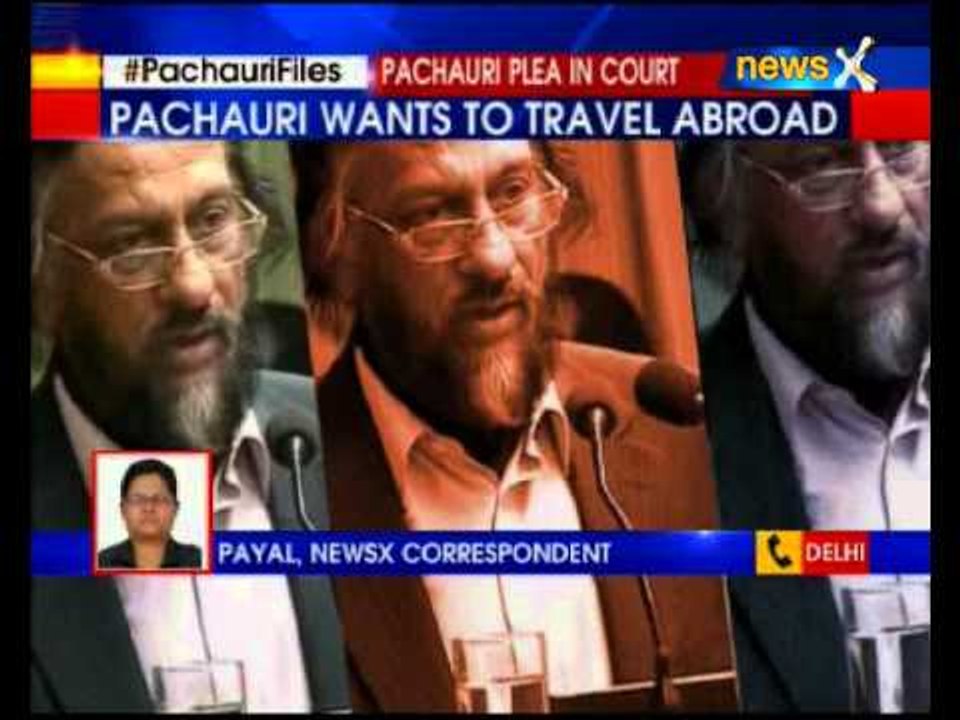 Hearing deferred on RK Pachauri's application