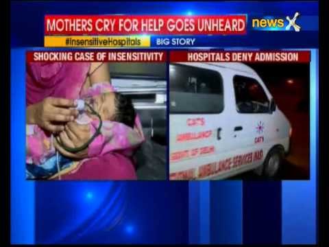 Insensivity of Delhi hospital: A 9 day old denied addmission by 7 hospital in Delhi