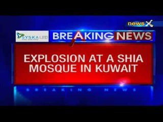 Explosion at Shia mosque in Kuwait
