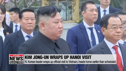 N. Korean leader wraps up official visit to Vietnam, heads home earlier than scheduled
