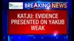Justice Katju Tweets his Support for Yakub Memon