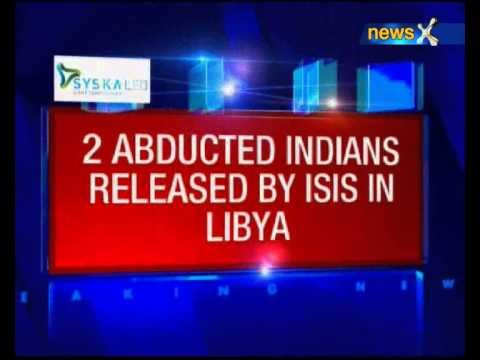2 of 4 Indians detained in Libya, allegedly by ISIS released