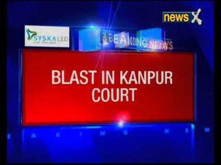 Uttar Pradesh: Blast in kanpur court