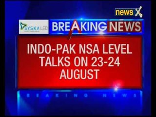 NSA-level talks between India and Pakistan in 10 days